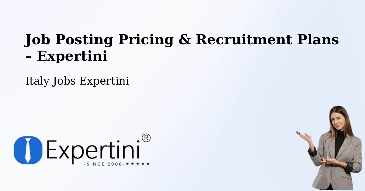 Job Posting Pricing & Recruitment Plans – Melilli - Melilli, Italy Jobs Expertini