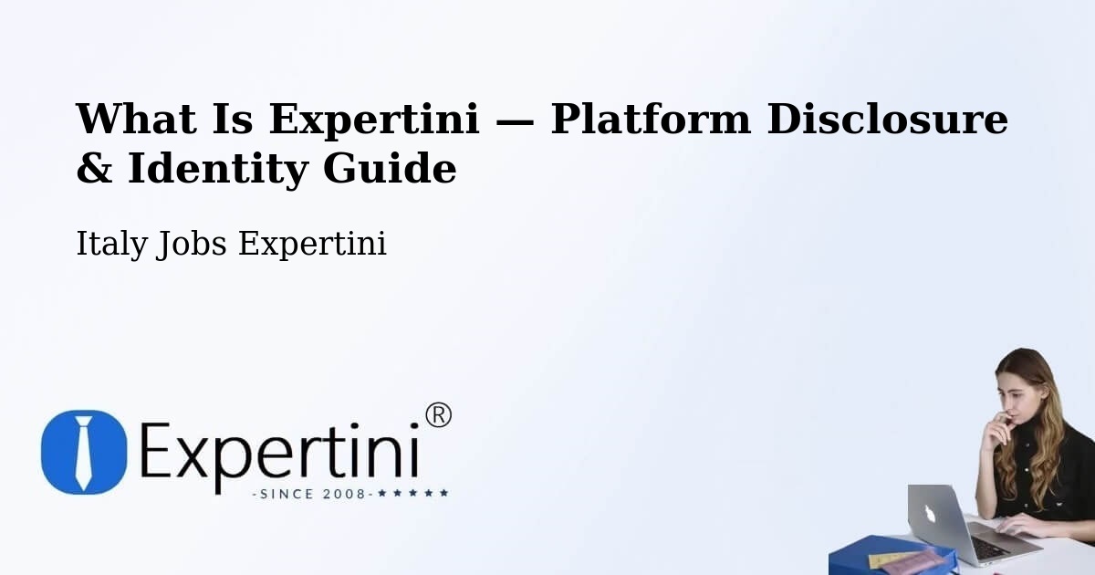 What Is Expertini — Platform Disclosure & Identity Guide – Melilli